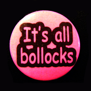 Insigna mica roz IT S ALL BOLLOCKS