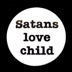 Insigna mica alba SATANS LOVE CHILD