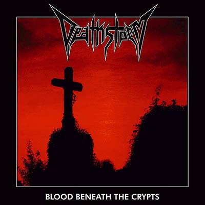 CD Deathstorm – Blood Beneath The Crypts