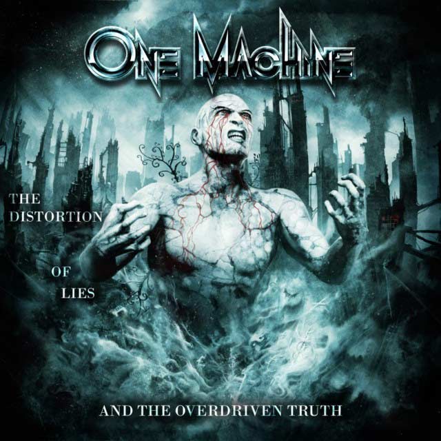 CD One Machine - The Distortion Of Lies And The Overdriven Truth (2014)