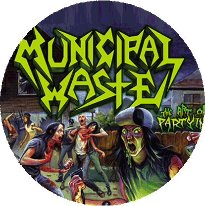 Insigna 3,7 cm MUNICIPAL WASTE The Art of Partying