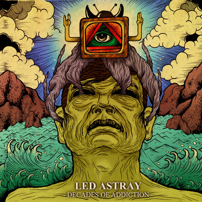 LED ASTRAY	- Decades Of Addiction