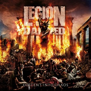 LEGION OF THE DAMNED - Descent Into Chaos