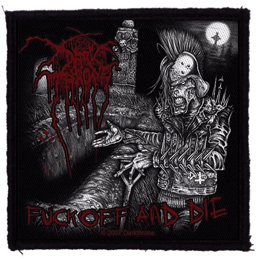 Patch DARKTHRONE Fuck Off and Die (HBG)