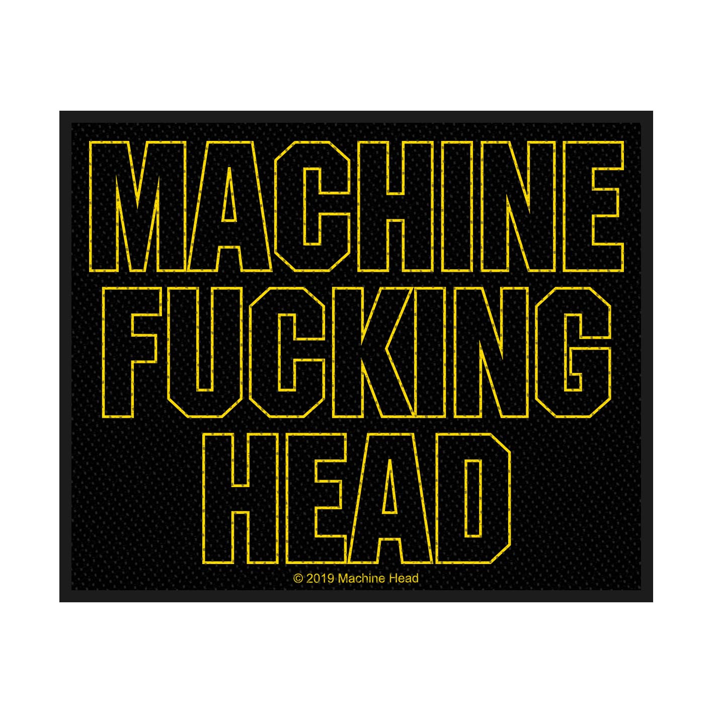 Patch MACHINE HEAD - Machine Fuckin Head