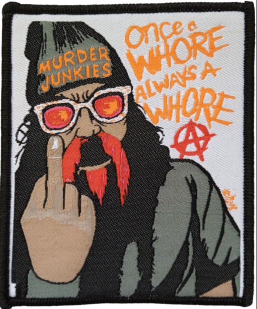 Patch MURDER JUNKIES Once a Whore Always a Whore (VMG)