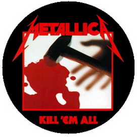 Insigna 2,5 cm METALLICA Kill em All    (HBG)