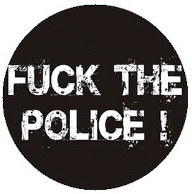 Insigna 2,5 cm FUCK THE POLICE   (HBG)