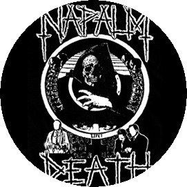 Insigna 2,5 cm NAPALM DEATH Life   (HBG)