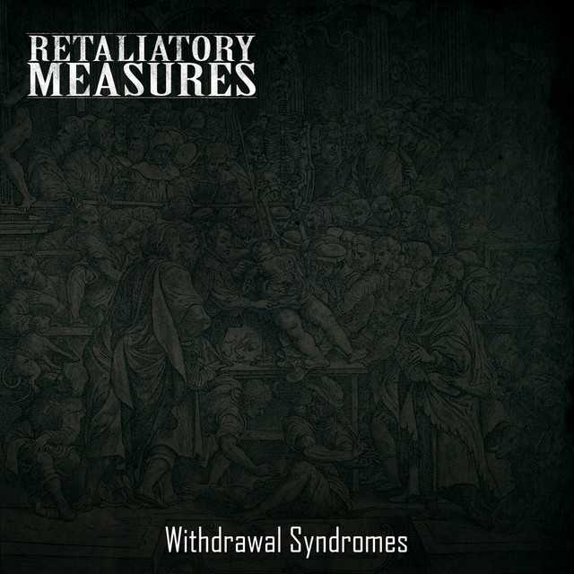 RETALIATORY MEASURES Withdrawal Syndromes